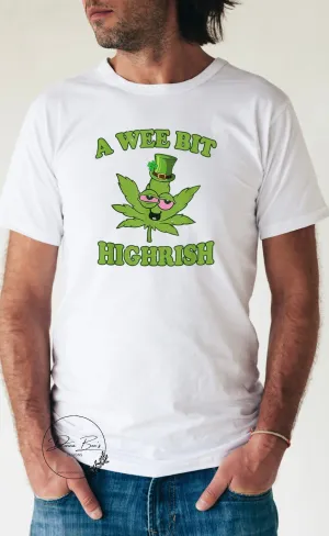 A wee bit highrish T-Shirt | St. Patrick’s Day tee
