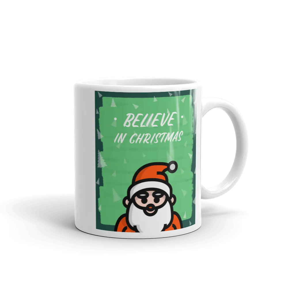 BELIEVE IN CHRISTMAS Mug