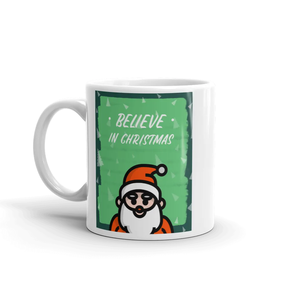 BELIEVE IN CHRISTMAS Mug