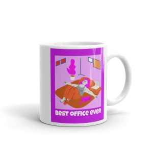 BEST (home) OFFICE EVER Mug