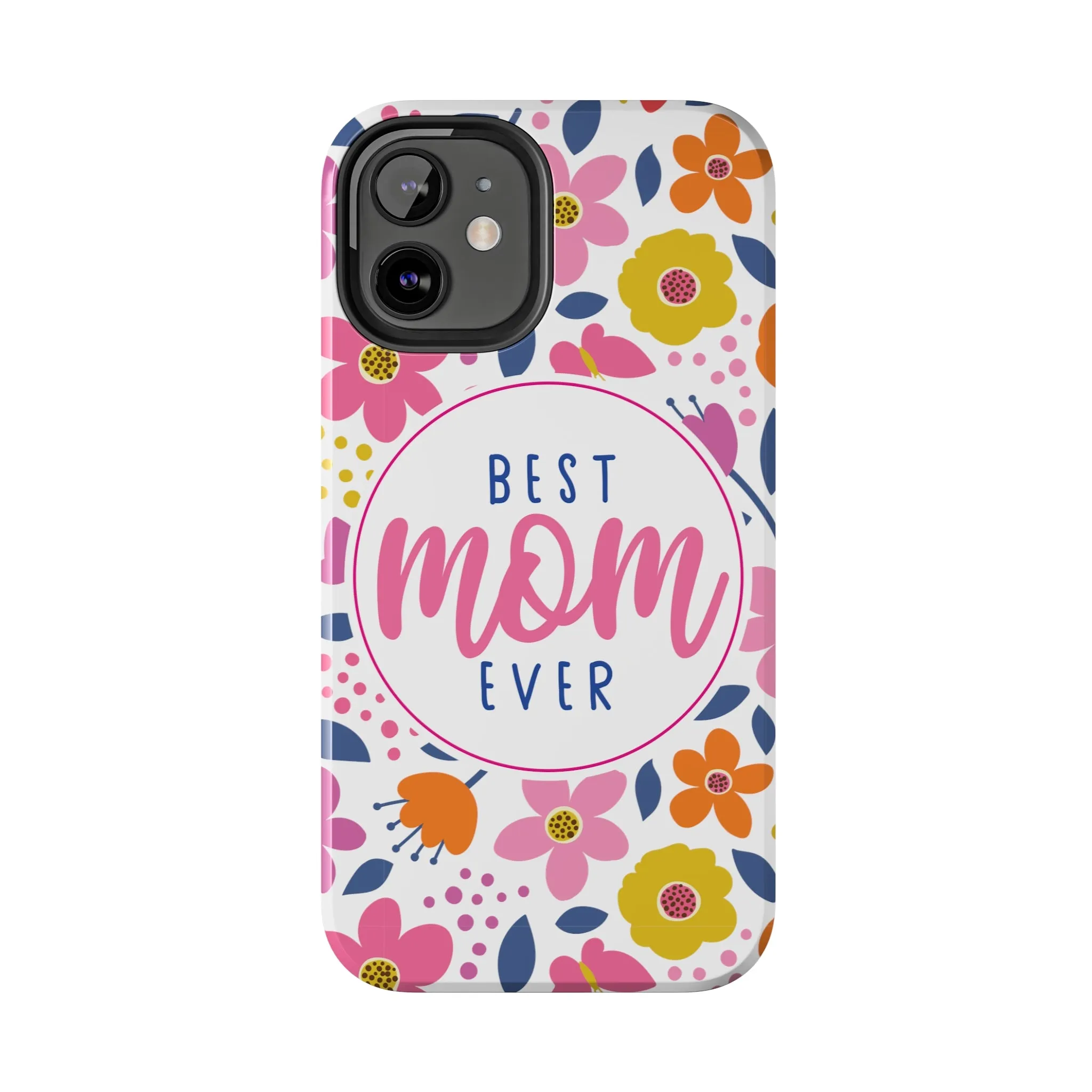Best Mom Ever Floral Tough iPhone Cases, Case-Mate, Mothers Day Gift