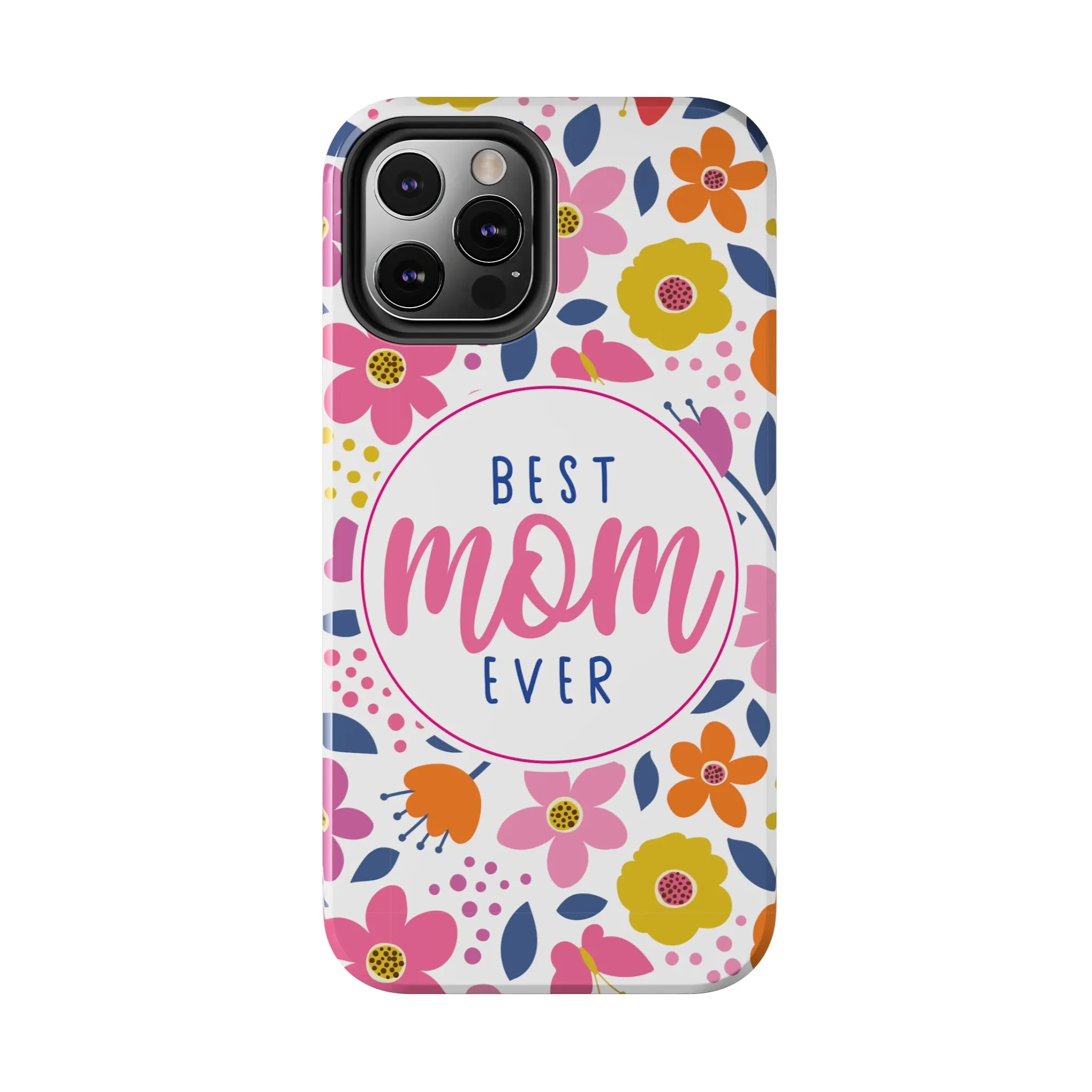 Best Mom Ever Floral Tough iPhone Cases, Case-Mate, Mothers Day Gift