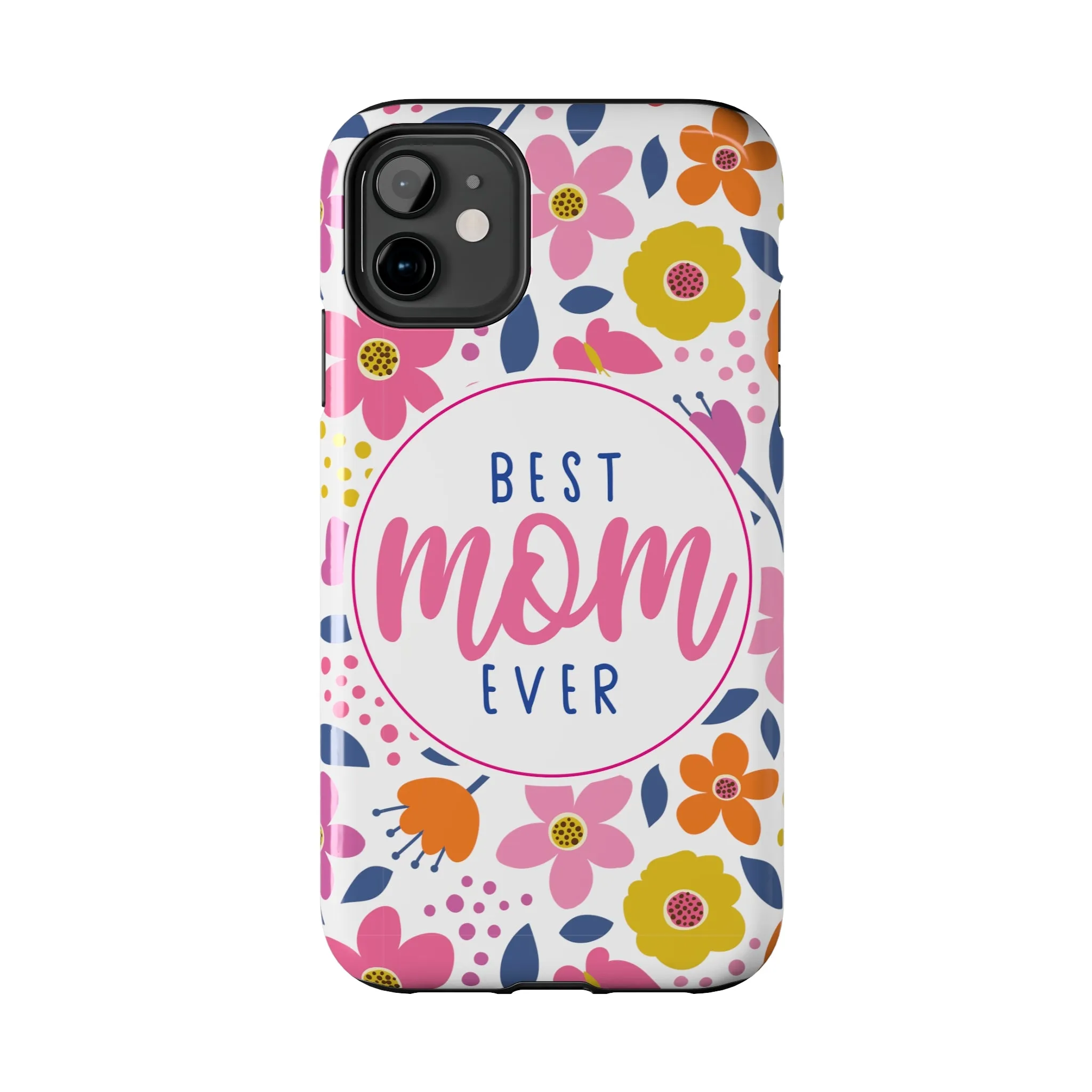 Best Mom Ever Floral Tough iPhone Cases, Case-Mate, Mothers Day Gift