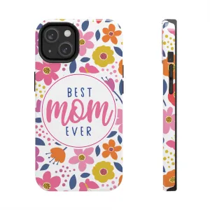 Best Mom Ever Floral Tough iPhone Cases, Case-Mate, Mothers Day Gift