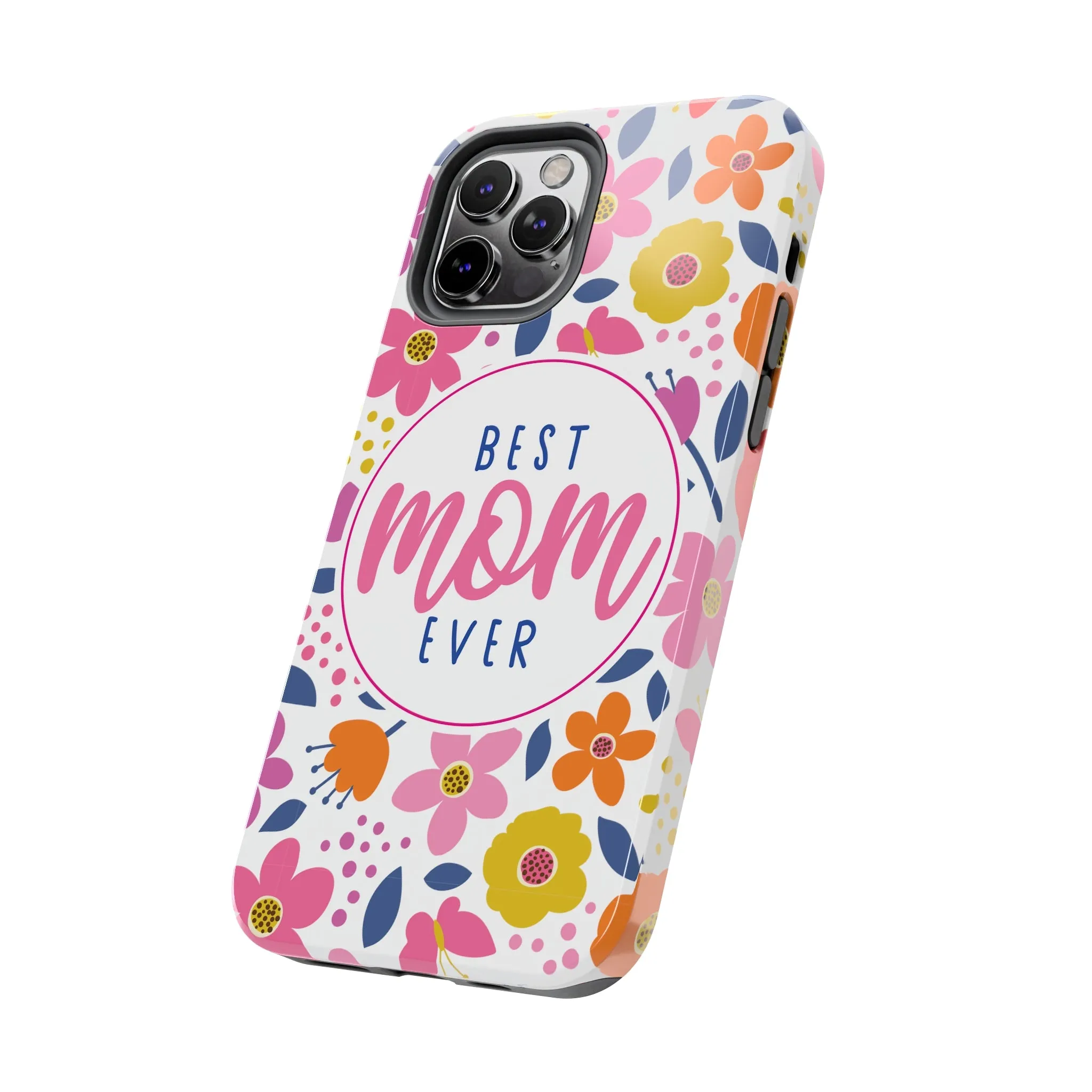Best Mom Ever Floral Tough iPhone Cases, Case-Mate, Mothers Day Gift