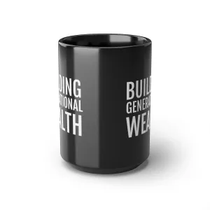 Building Generational Wealth - Black Mug, 15oz