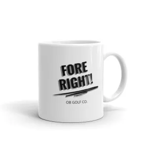 FORE RIGHT! Mug