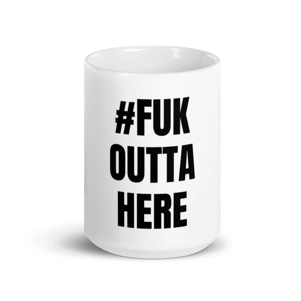 #FUKOUTTAHERE Mug