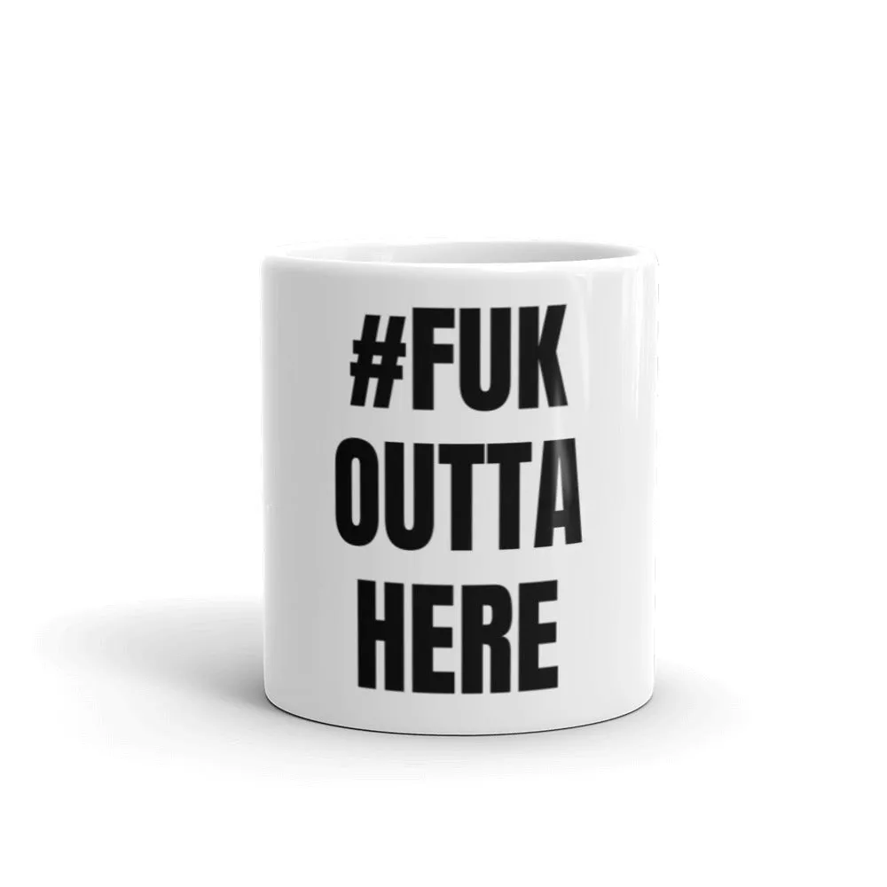 #FUKOUTTAHERE Mug