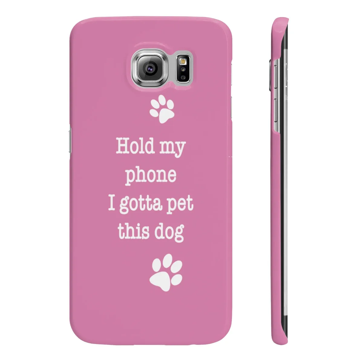 Hold My Phone I Gotta Pet This Dog - Slim Phone Case (Pink)