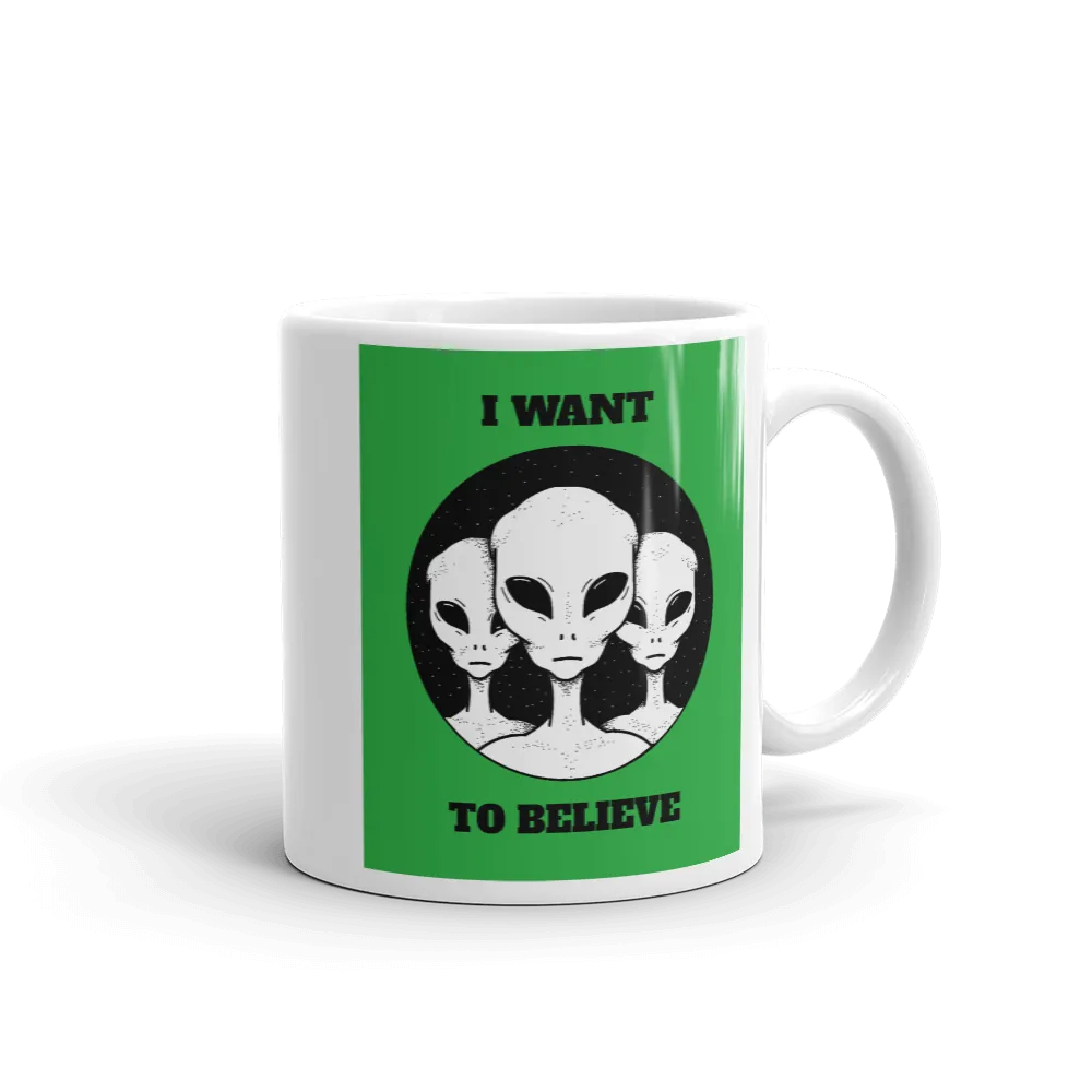 I WANT TO BELIEVE Mug