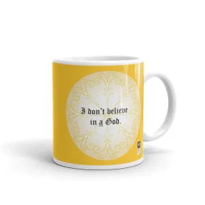 Mug, ceramic, white with the message "I don't believe in a God. I believe there is God.":"