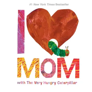 Penguin Random House: I Love Mom with The Very Hungry Caterpillar