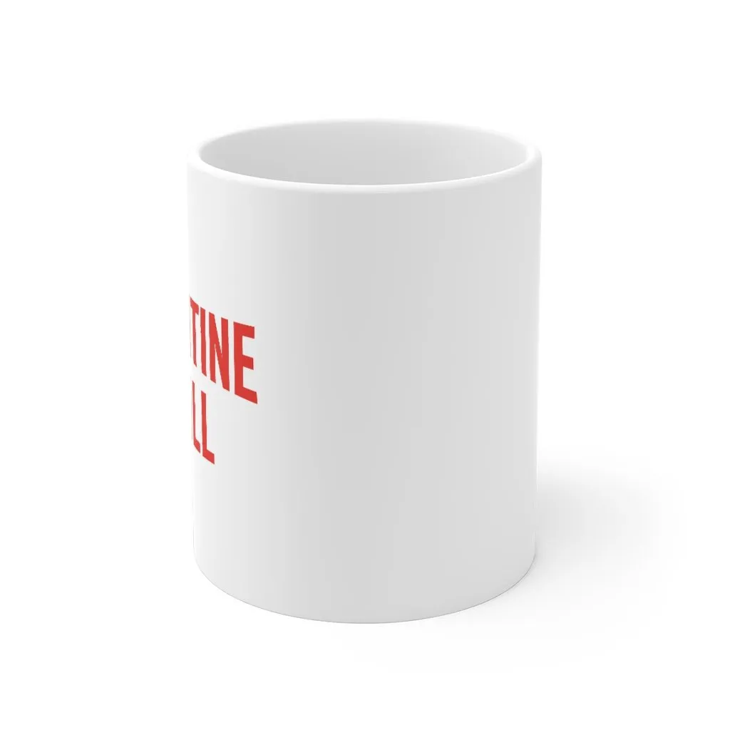 Quarantine & Chill Coffee Mug