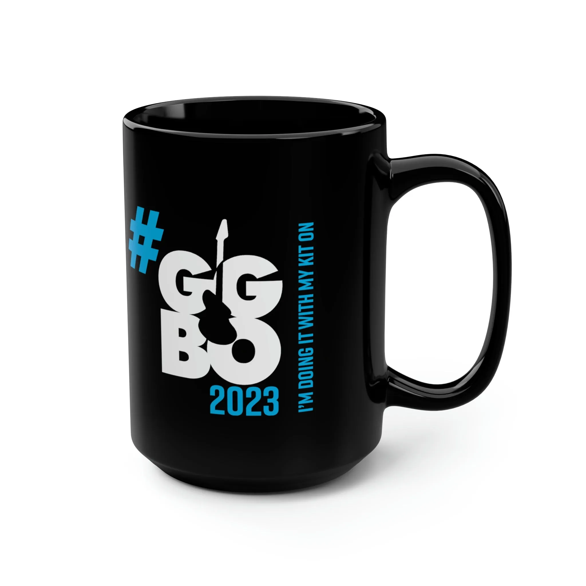 "I'm doing it with my Kit on..." Black Mug, 15oz
