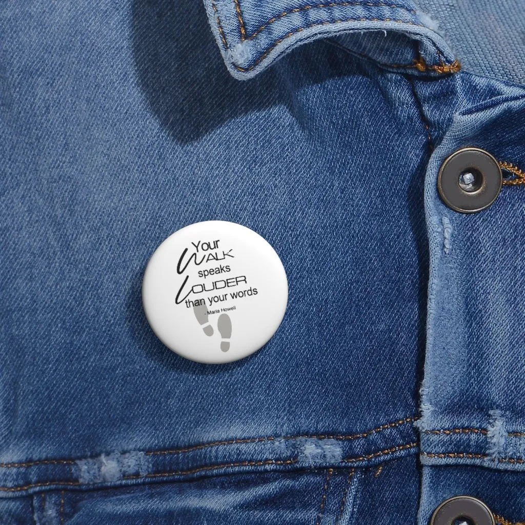 "Your Walk" Custom Pin Button (Maria Howell Collection)
