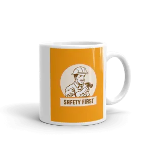 SAFETY FIRST Mug
