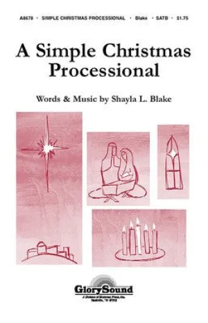 SIMPLE CHRISTMAS PROCESSIONAL SATB