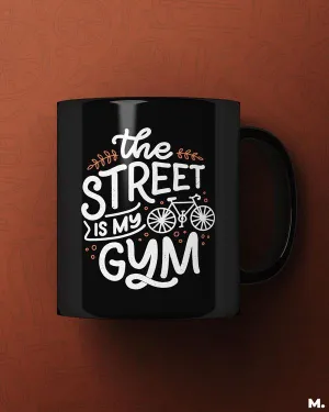 The street is my gym printed mugs