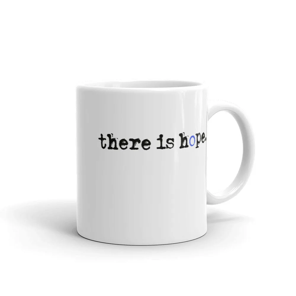 there is hope Coffee Mug