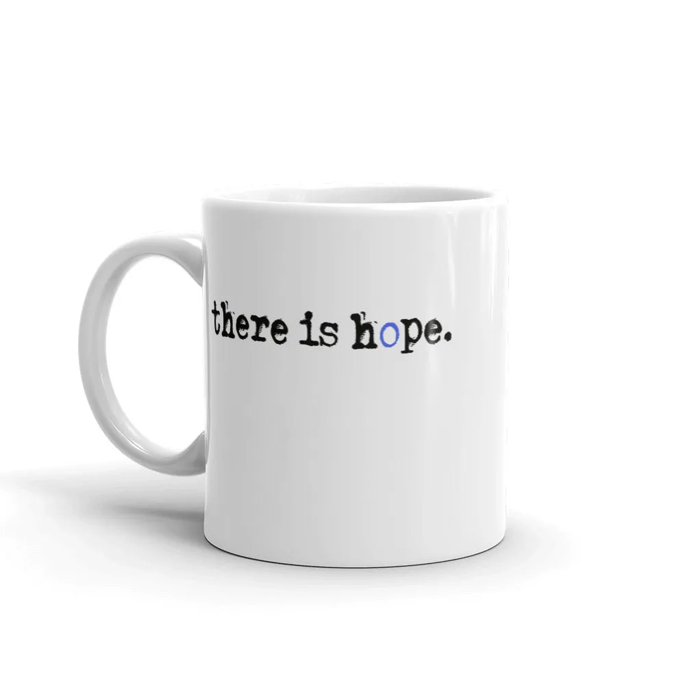 there is hope Coffee Mug