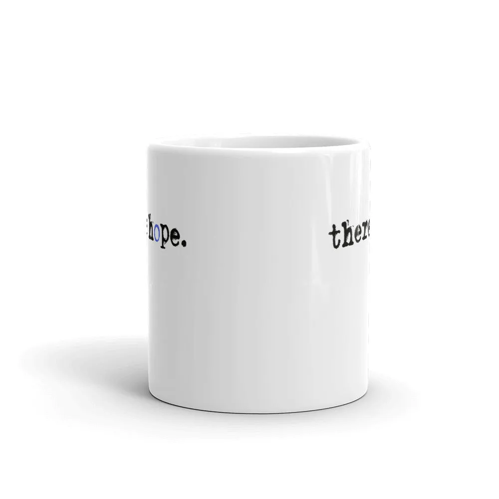 there is hope Coffee Mug
