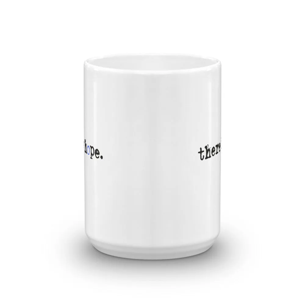 there is hope Coffee Mug