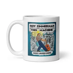 THIS MACHINE White Glossy Mug