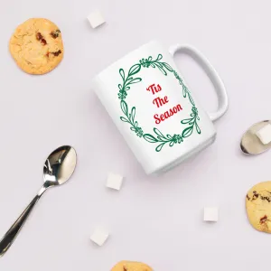 ‘Tis The Season Mug