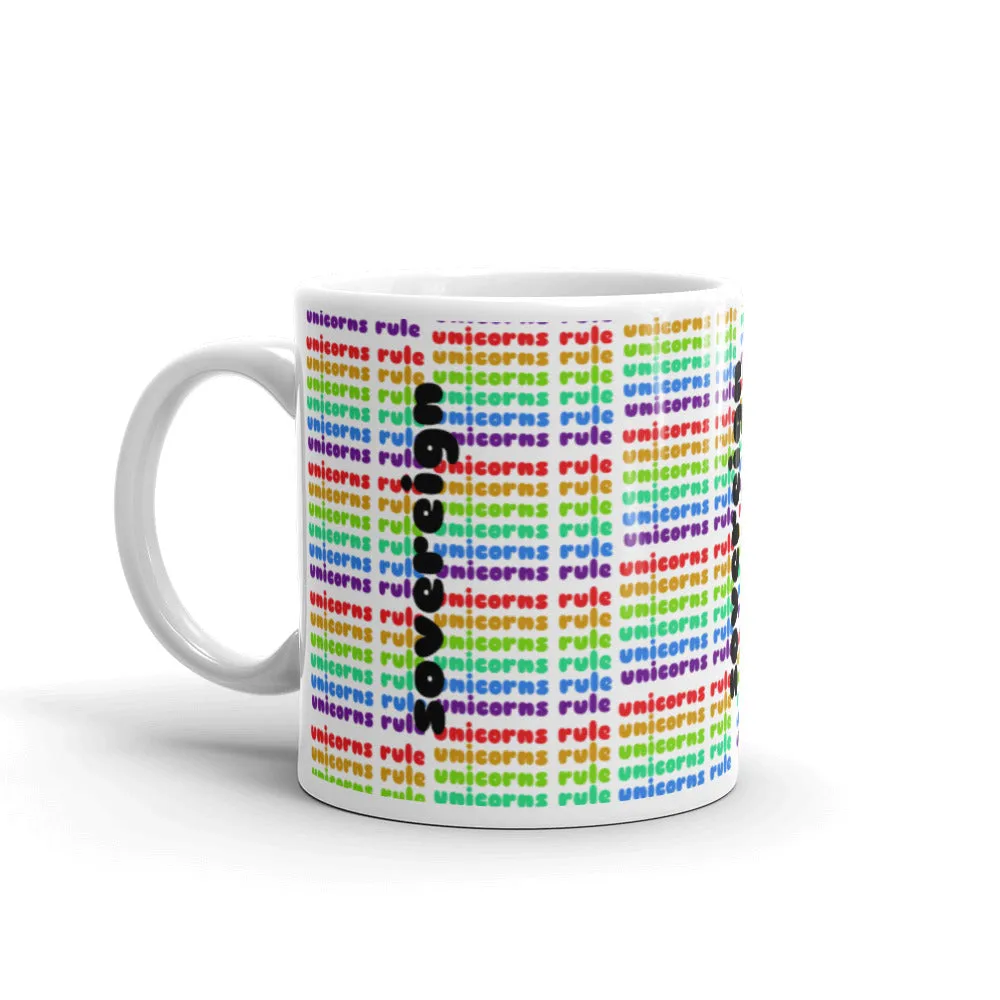 Unicorns Rule Mug by Sovereign