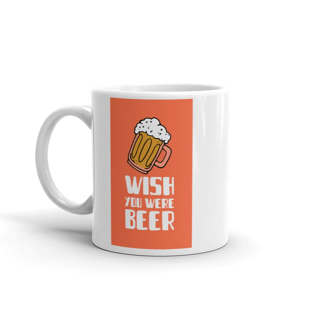 WISH YOU WERE BEER Mug